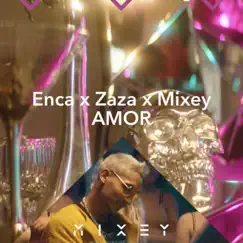 Amor - Single by Enca, Zaza & Mixey album reviews, ratings, credits