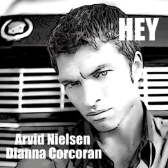Hey - Single by Arvid Nielsen & Dianna Corcoran album reviews, ratings, credits