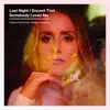 Last Night I Dreamt That Somebody Loved Me (feat. Kelsey Kopecky) - Single album lyrics, reviews, download