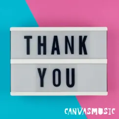 Thank You - Single by Canvas Music album reviews, ratings, credits