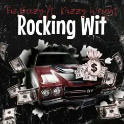 Rocking Wit (feat. Dizzy Wright) - Single by Fie Beezy album reviews, ratings, credits