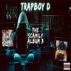 The Scamily Album 3 by Trapboy D album reviews, ratings, credits