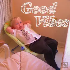 Good Vibes - Single by Just Epic Randomness album reviews, ratings, credits