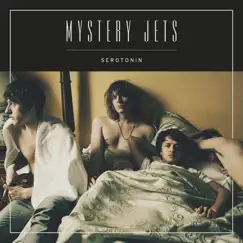 Serotonin - Single by Mystery Jets album reviews, ratings, credits
