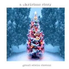 A Christmas Story - Single by Grant Stevens album reviews, ratings, credits