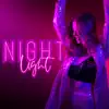 Night Light - EP album lyrics, reviews, download