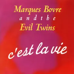 C'est La Vie by Marques Bovre and The Evil Twins album reviews, ratings, credits