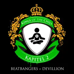 Kings of the Chill - Kapitel 2 by Beatbangers & Devillion album reviews, ratings, credits