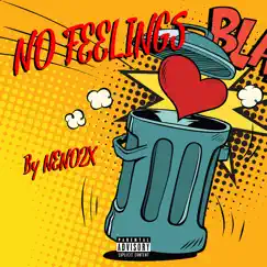 No Feelings - Single by Neno2x album reviews, ratings, credits