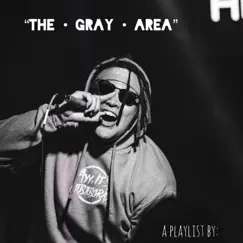 “The • Gray • Area” Song Lyrics