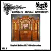 Hathaway and Bowers, Inc: Automatic Musical Instruments, Hupfeld Helios III/39 Orchestrion, Vol. A album lyrics, reviews, download