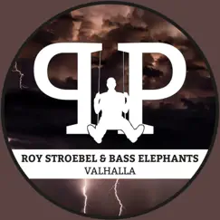 Valhalla - Single by Roy Stroebel & Bass Elephants album reviews, ratings, credits
