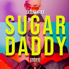 Sugar Daddy (Deluxe Version) [Deluxe Version] - Single by Skidmarxx album reviews, ratings, credits