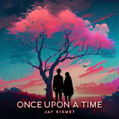 Once Upon a Time - EP by Jay Kismet album reviews, ratings, credits