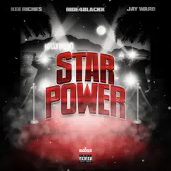 Star Power - Single by Ride4Blackk, Kee Riche$ & Jay Ward album reviews, ratings, credits
