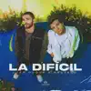 La Difícil - Single album lyrics, reviews, download