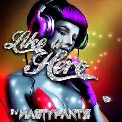 Like a Hero - Single by Dj Nastypants album reviews, ratings, credits