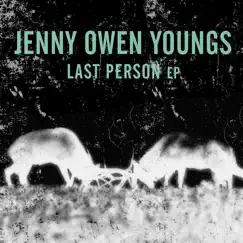 Last Person - EP by Jenny Owen Youngs album reviews, ratings, credits