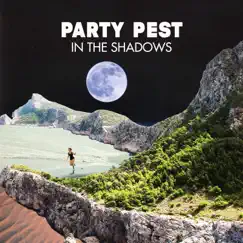 In the Shadows - Single by Party Pest album reviews, ratings, credits