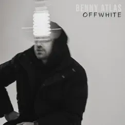 Off White - Single by Benny Atlas album reviews, ratings, credits