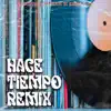 Hace Tiempo (Remix) [feat. Skill Ml & Airan] - Single album lyrics, reviews, download