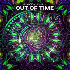 Out of Time - Single by DJ Magical & livicious album reviews, ratings, credits