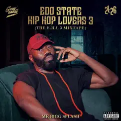 Edo State Hip Hop Lovers 3 - EP by Mr Bigg Splash album reviews, ratings, credits