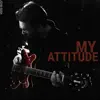 My Attitude album lyrics, reviews, download