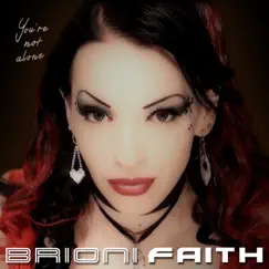 You're Not Alone by Brioni Faith album reviews, ratings, credits