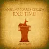 Idle Time - Single album lyrics, reviews, download