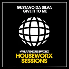 Give It To Me - Single by Gustavo Da Silva album reviews, ratings, credits