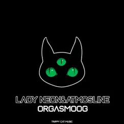 Orgasmoog - Single by Atmosline & Lady Neon album reviews, ratings, credits