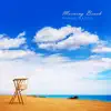 Morning Beach - Single album lyrics, reviews, download