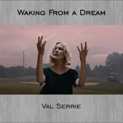 Waking From a Dream - Single by Val Serrie album reviews, ratings, credits