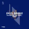 En El Barrio - Single album lyrics, reviews, download