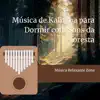 Música de Kalimba para Dormir com Sons da Floresta album lyrics, reviews, download