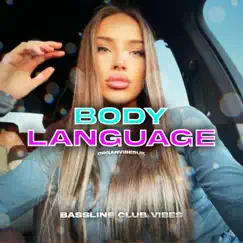 Body Language (feat. OrganVibesuk) - Single by Bassline Club Vibes album reviews, ratings, credits