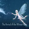 The Arrival of the Winter Fairy - Single album lyrics, reviews, download