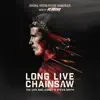 Long Live Chainsaw (Original Motion Picture Soundtrack) album lyrics, reviews, download