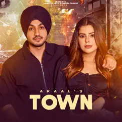Town - Single by Akaal & Deepak Dhillon album reviews, ratings, credits