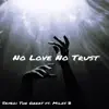 No Love No Trust (feat. Miles B) - Single album lyrics, reviews, download