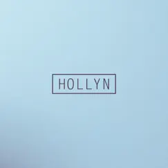 Hollyn - EP by Hollyn album reviews, ratings, credits