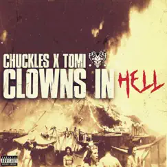 Clowns in Hell (feat. Tomi Keni) - Single by Chuckles album reviews, ratings, credits