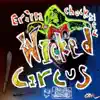 Wicked Circus (feat. Chuckklez) - Single album lyrics, reviews, download