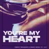 You're My Heart (feat. JJ) - Single album lyrics, reviews, download