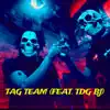 Tag Team - Single (feat. TDG BJ) - Single album lyrics, reviews, download