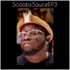 Scooby Sauce, Vol. 3 album lyrics, reviews, download