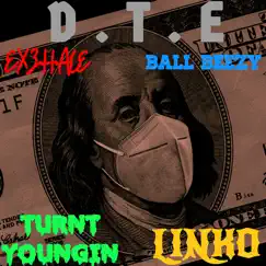 Dte (feat. Linko, Ball Beezy & Turnt Youngin) - Single by Exzhale album reviews, ratings, credits