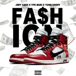Fashion (feat. YFK MARI & YUNG CHOEY) - Single by Jrey Cash album reviews, ratings, credits
