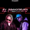 El Prostituto (feat. Kasanova) - Single album lyrics, reviews, download